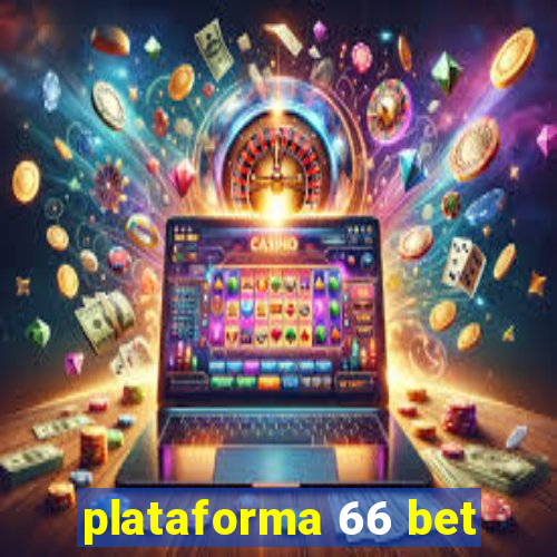 plataforma 66 bet